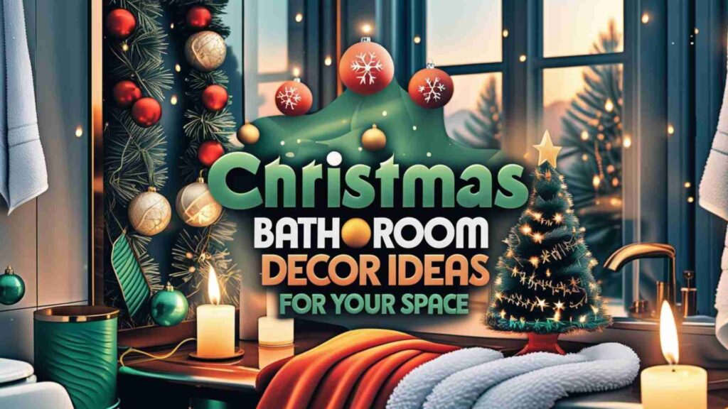 Christmas Bathroom Decor Ideas