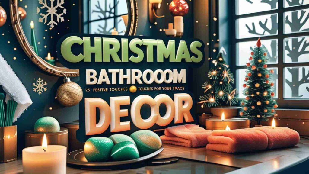 Christmas Bathroom Decor Ideas