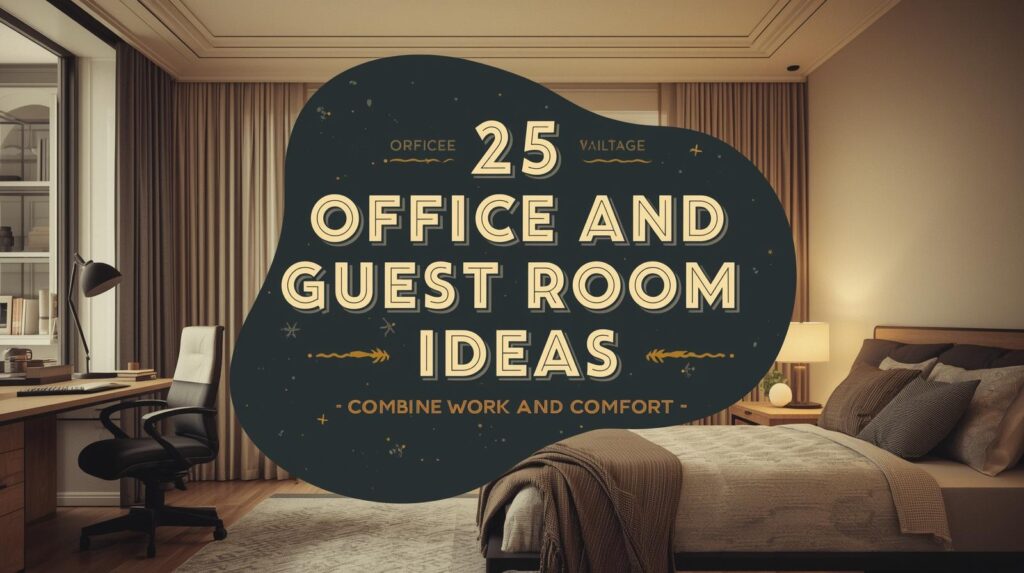 Office and Guest Room Ideas